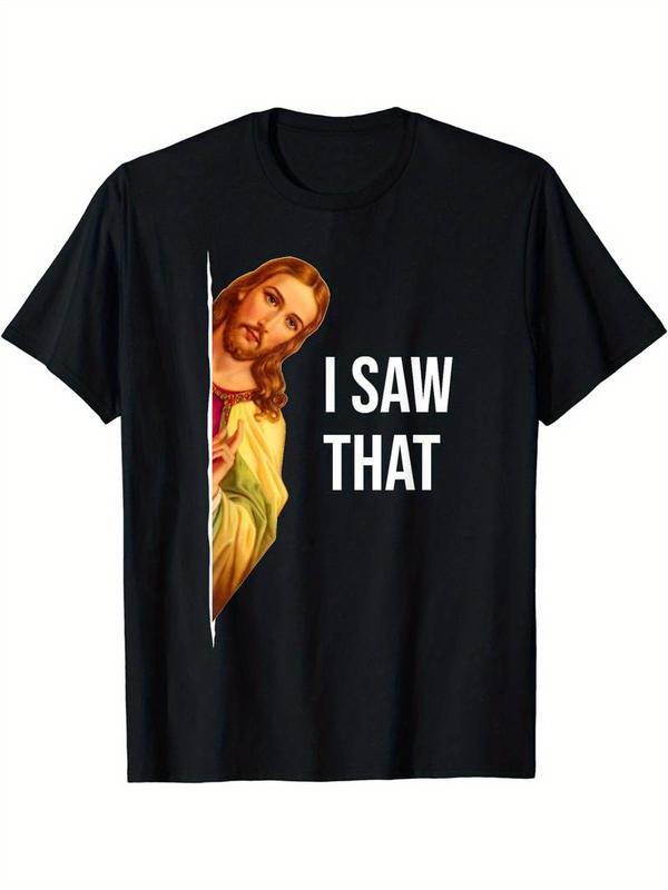 [100% Cotton] "I SAW THAT" Jesus Meme Casual Black Polyester Crew Neck Short Sleeves Machine Washable T-Shirts, Hoodie, Sweatshirt - T-Shirt, Sweatshirt, Hoodie