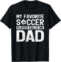 100% Cotton My Favorite Soccer Player Calls Me Dad T-Shirts, Hoodie, Sweatshirt - T-Shirt, Sweatshirt, Hoodie