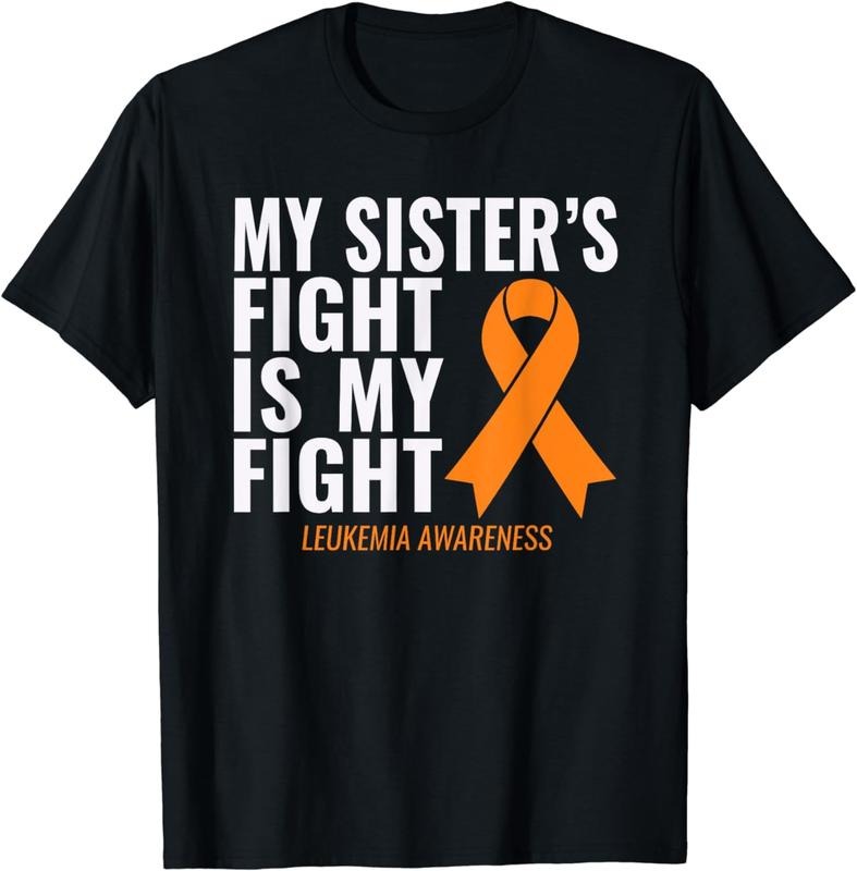 [100% Cotton]My Sister'S Fight Is My Fight Leukemia Awareness Shirt T-Shirts, Hoodie, Sweatshirt - T-Shirt, Sweatshirt, Hoodie
