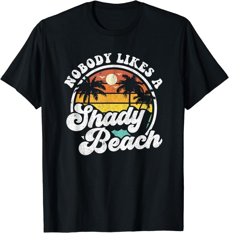 [100% Cotton]Nobody Likes Shady Beach Funny Retro 70s Beach T-Shirts, Hoodie, Sweatshirt - T-Shirt, Sweatshirt, Hoodie