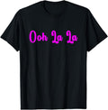 [100% Cotton]Ooh La La T-Shirts, Hoodie, Sweatshirt - T-Shirt, Sweatshirt, Hoodie