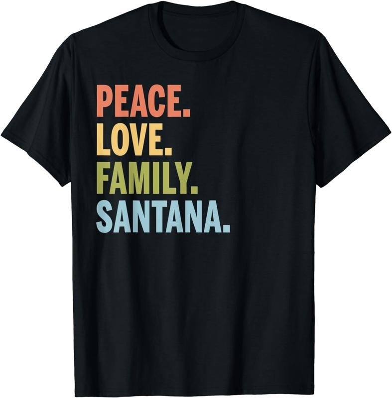 [100% Cotton]Santana Last Name Peace Love Family Matching T-Shirts, Hoodie, Sweatshirt - T-Shirt, Sweatshirt, Hoodie