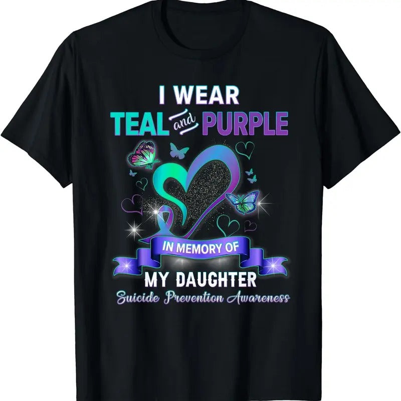 [100% Cotton]Suicide Prevention I Teal Purple Memory My Daughter T-Shirts, Hoodie, Sweatshirt - T-Shirt, Sweatshirt, Hoodie