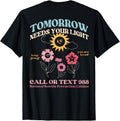 [100% Cotton]Tomorrow Needs Your Light Call Text 988 Mental Health T-Shirts, Hoodie, Sweatshirt - T-Shirt, Sweatshirt, Hoodie