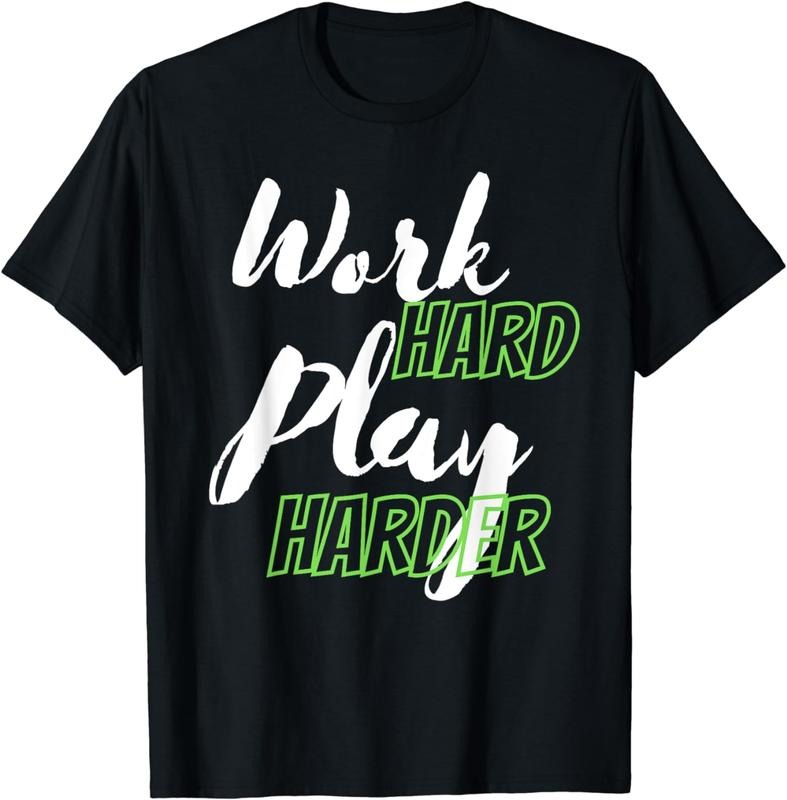 [100% Cotton]Work Hard Play Harder T-Shirts, Hoodie, Sweatshirt - T-Shirt, Sweatshirt, Hoodie