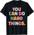[100% Cotton]You Can Do Hard Things Teacher T-Shirts, Hoodie, Sweatshirt - T-Shirt, Sweatshirt, Hoodie