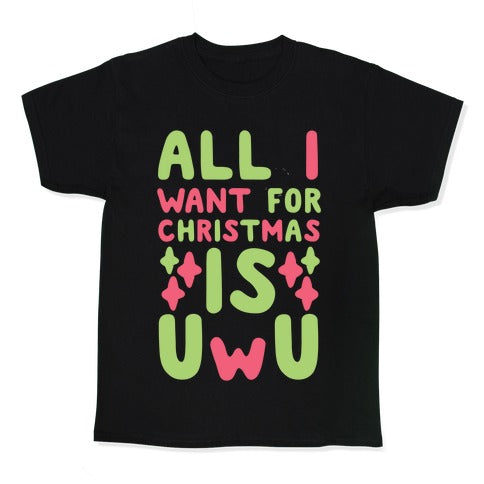 All I Want Is UwU Kid'S T-Shirts, Hoodie, Sweatshirt - T-Shirt, Sweatshirt, Hoodie