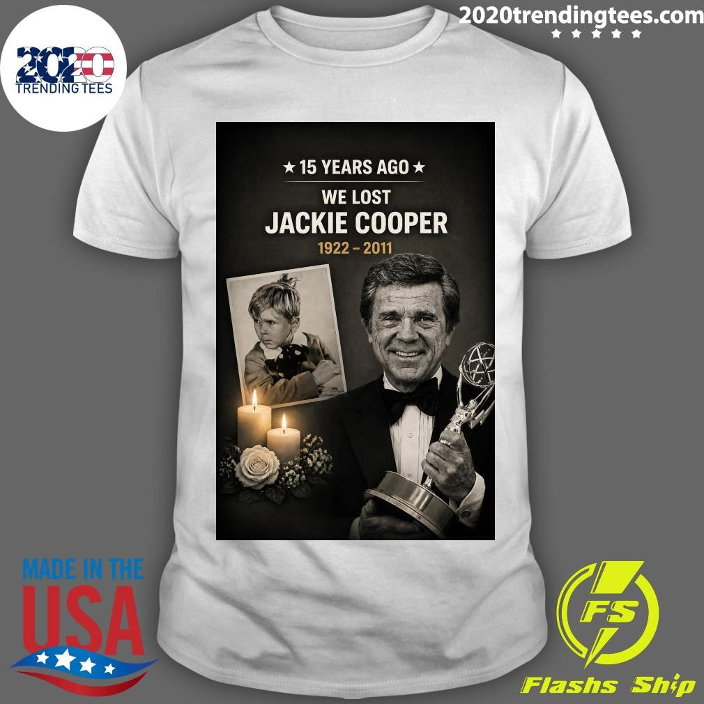 15 Years Ago We Lost Jackie Cooper 1922-2011 Shirt Unisex T-shirt, Sweatshirt, Hoodie, Long Sleeve Tee - T-Shirt, Sweatshirt, Hoodie