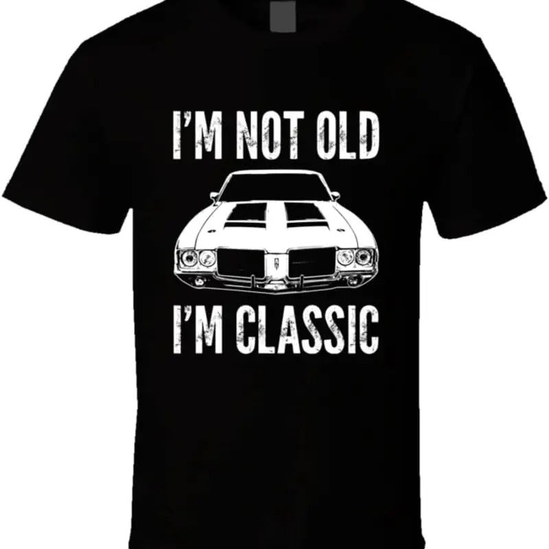 1970 Cutlass Sx Not Old I'M Classic Muscle Car Enthusiast T-Shirts, Hoodie, Sweatshirt - T-Shirt, Sweatshirt, Hoodie
