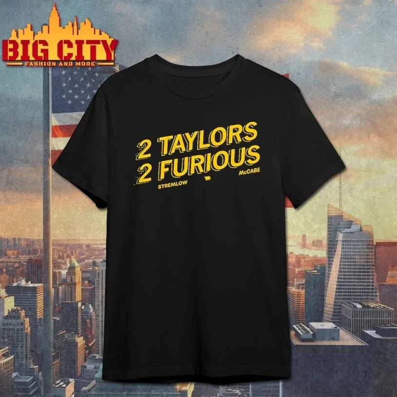 2 Taylors 2 Furious stremlow McCabe shirt Unisex T-shirt, Sweatshirt, Hoodie, Long Sleeve Tee - T-Shirt, Sweatshirt, Hoodie