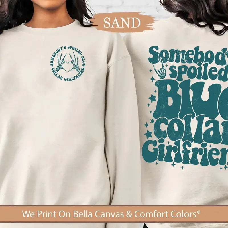 2 Sided Retro Blue Collar Girlfriend Shirt Somebodys Spoiled Blue Collar Girlfriend Spoiled Girlfriend Blue Collar T-Shirts, Hoodie, Sweatshirt - T-Shirt, Sweatshirt, Hoodie