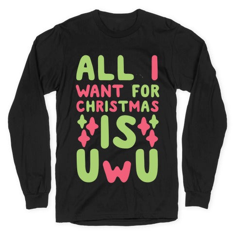 All I Want Is UwU T-Shirts, Hoodie, Sweatshirt - T-Shirt, Sweatshirt, Hoodie
