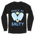 Don'T Be Salty Kingdom Hearts T-Shirts, Hoodie, Sweatshirt - T-Shirt, Sweatshirt, Hoodie