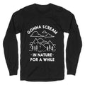 Gonna Scream Nature While T-Shirts, Hoodie, Sweatshirt - T-Shirt, Sweatshirt, Hoodie