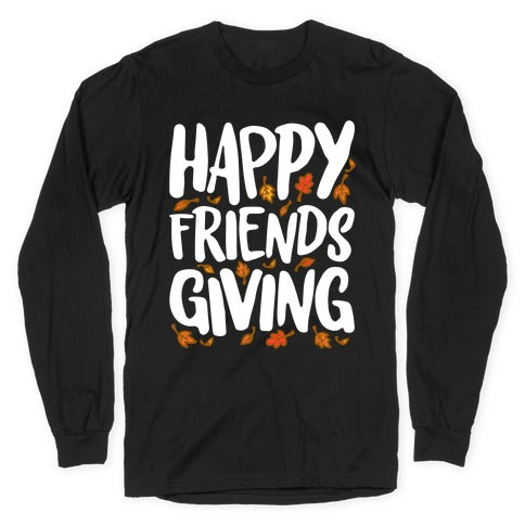 Happy Friendsgiving T-Shirts, Hoodie, Sweatshirt - T-Shirt, Sweatshirt, Hoodie