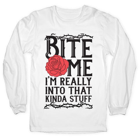 Bite Me I'M Really That Kinda Stuff T-Shirts, Hoodie, Sweatshirt - T-Shirt, Sweatshirt, Hoodie