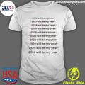 2016-2026 Will Be My Year Shirt Unisex T-shirt, Sweatshirt, Hoodie, Long Sleeve Tee - T-Shirt, Sweatshirt, Hoodie