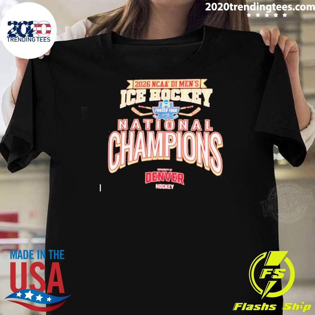 2026 Ncaa Frozen Four Mens Ice Hockey National Champions Denver Pioneers Shirt Unisex T-shirt, Sweatshirt, Hoodie, Long Sleeve Tee - T-Shirt, Sweatshirt, Hoodie