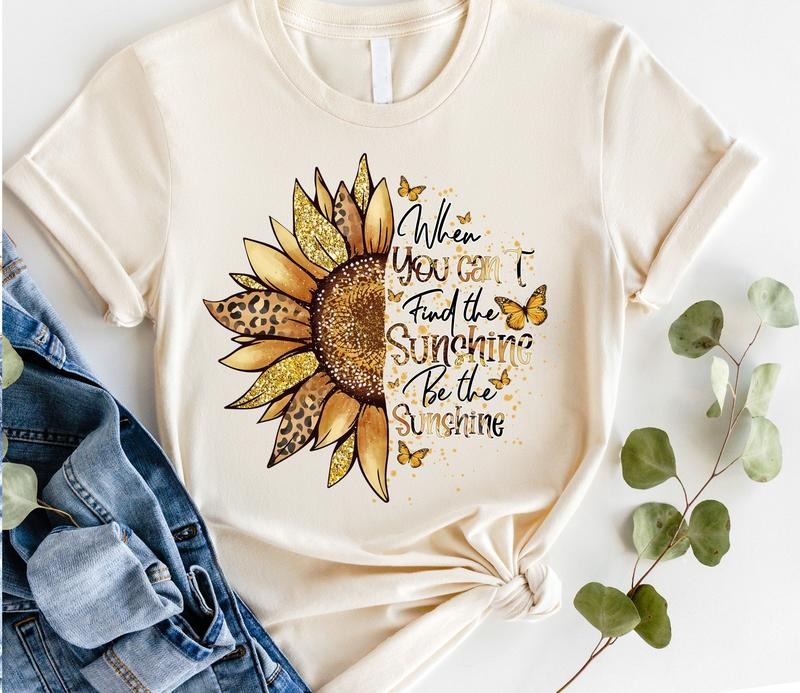 #212 When You Can'T Find Sunshine Be Sunshine Inspirational Print Crew Neck T-Shirts, Hoodie, Sweatshirt - T-Shirt, Sweatshirt, Hoodie