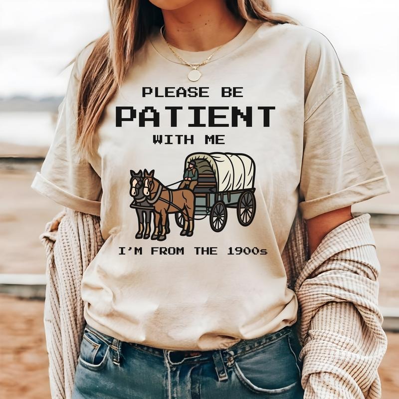 #230 Please Be Patient Me I'M 1900'S Print Crew Neck T-Shirts, Hoodie, Sweatshirt - T-Shirt, Sweatshirt, Hoodie