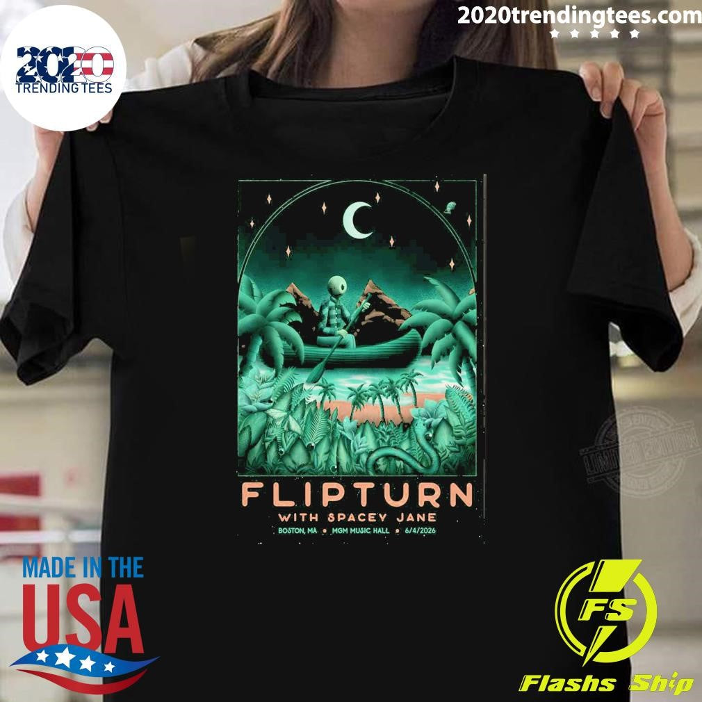 Flipturn With Spacey Jane Boston, Ma Mgm Music Hall June 4, 2026 Shirt Unisex T-shirt, Sweatshirt, Hoodie, Long Sleeve Tee - T-Shirt, Sweatshirt, Hoodie
