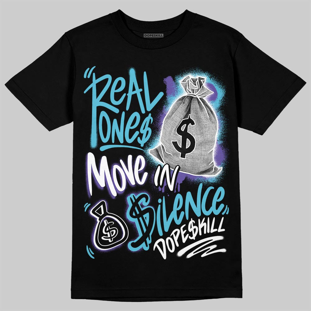 Aqua 8s DopeSkill Real Ones Move Silence T-Shirts, Hoodie, Sweatshirt - T-Shirt, Sweatshirt, Hoodie