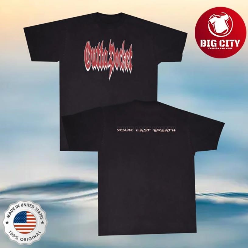 365 Merch Outta Your Last Breath Two Sided Shirt Unisex T-shirt, Sweatshirt, Hoodie, Long Sleeve Tee - T-Shirt, Sweatshirt, Hoodie