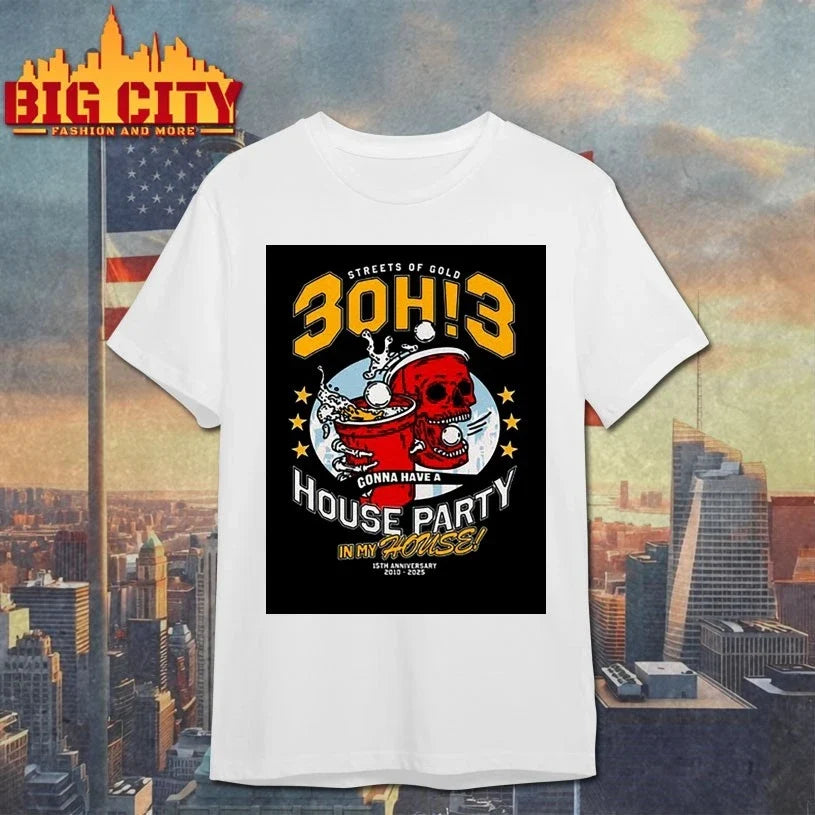 3OH!3 House Party 15th Anniversary of Streets Of Gold 2010-2025 shirt Unisex T-shirt, Sweatshirt, Hoodie, Long Sleeve Tee - T-Shirt, Sweatshirt, Hoodie