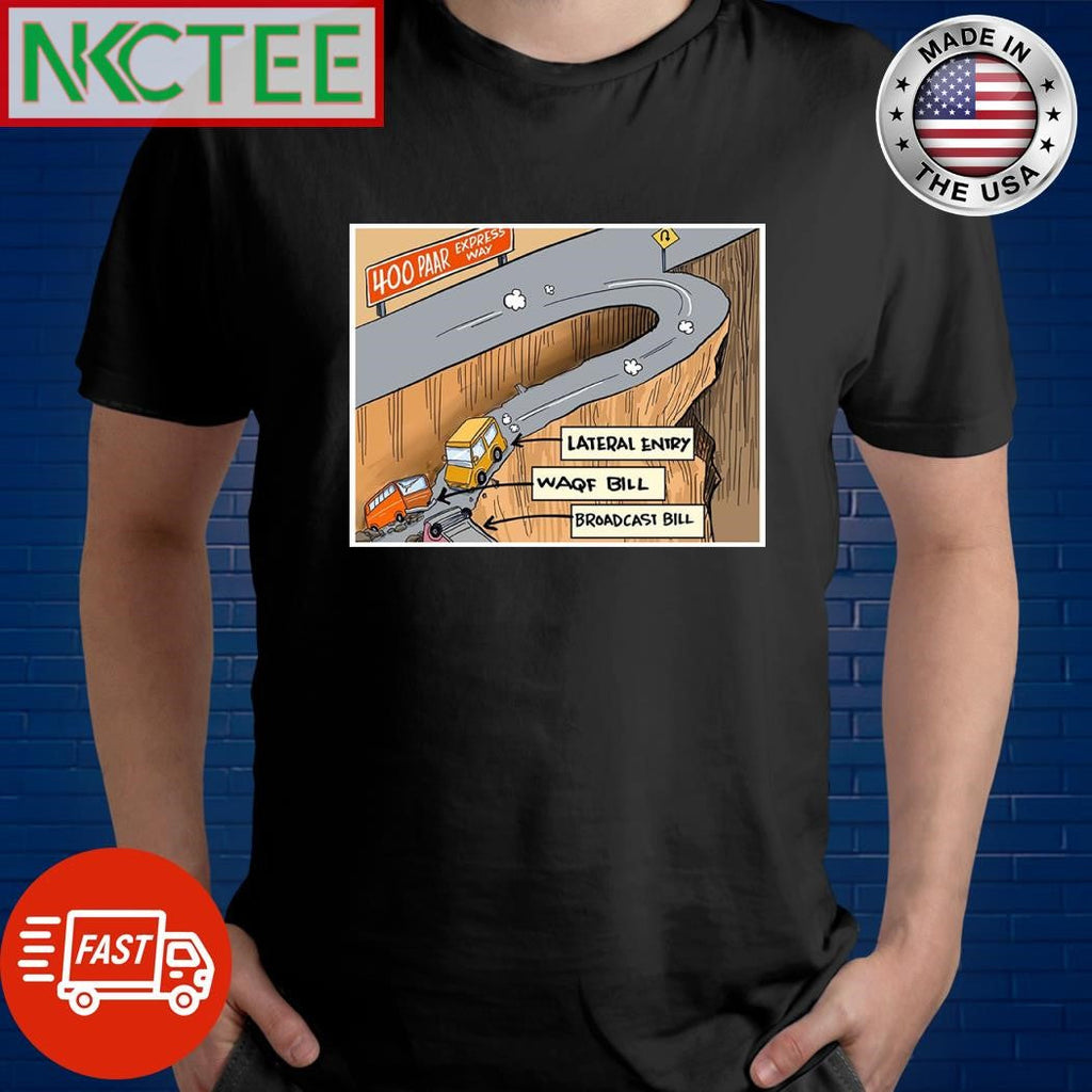 400 paar Expressway Lateral Entry WAQF Bill Broadcasi Bill shirt Unisex T-shirt, Sweatshirt, Hoodie, Long Sleeve Tee - T-Shirt, Sweatshirt, Hoodie