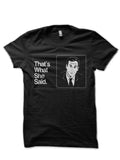 Thats What She Said Black 3XL T-Shirts, Hoodie, Sweatshirt - T-Shirt, Sweatshirt, Hoodie