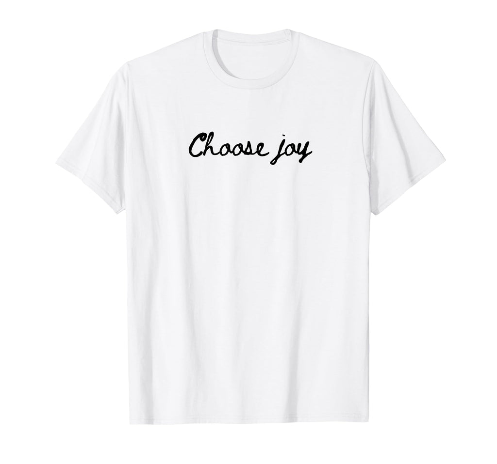 Choose Joy Simple Positive And T-Shirt - Trendy Graphic for Adults - T-Shirt, Sweatshirt, Hoodie