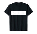 Trust Process Motivation Hustle Rap T-Shirt - Unique Graphic Men Women - T-Shirt, Sweatshirt, Hoodie