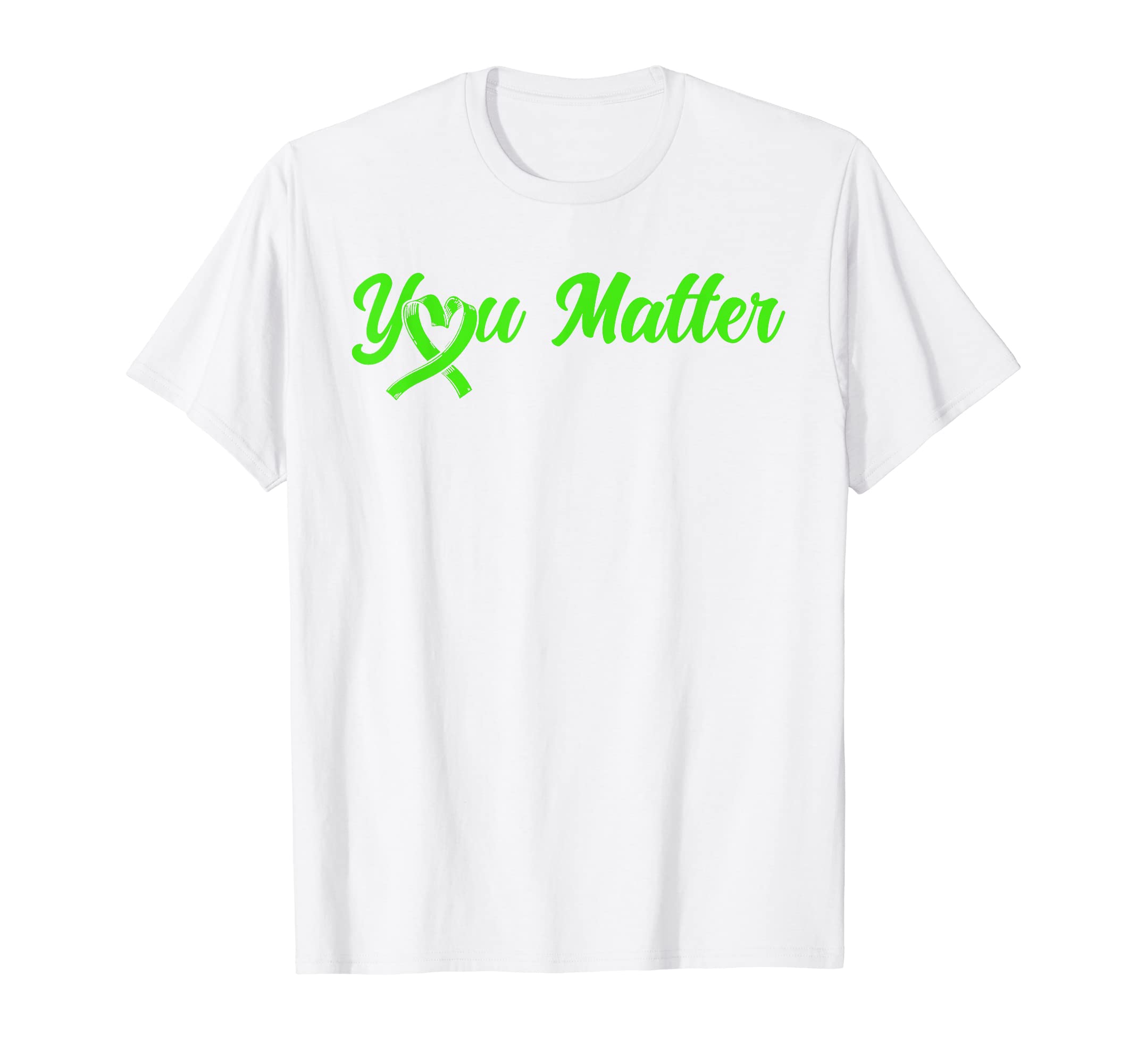 Mental Health You Matter Mental Health T-Shirt - Novelty Apparel Unisex - T-Shirt, Sweatshirt, Hoodie