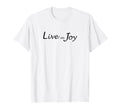 Live Joy T-Shirt - Aesthetic Graphic for Adults - T-Shirt, Sweatshirt, Hoodie