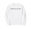 Funny Show Me Your Books Library Sweatshirt - Casual Everyday Wear Unisex - T-Shirt, Sweatshirt, Hoodie