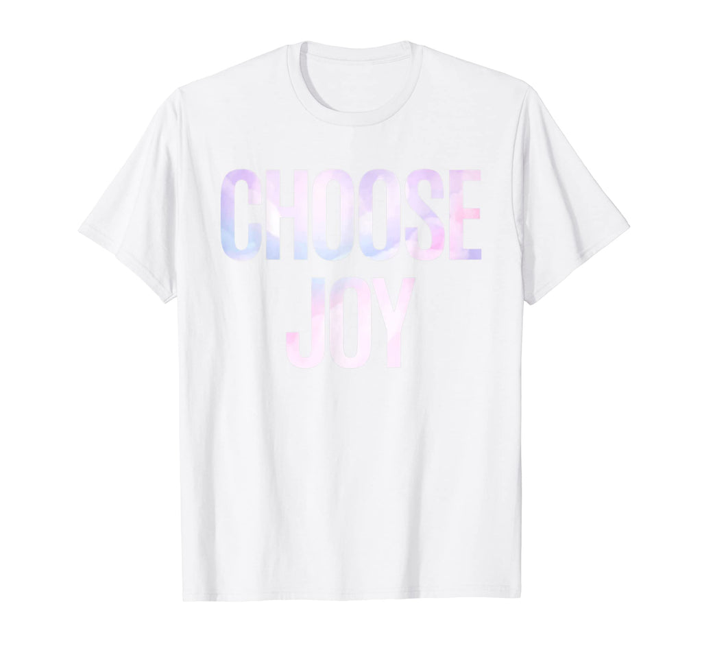 Choose Joy Happy Choose Joy T-Shirt - Trendy Graphic Unisex - T-Shirt, Sweatshirt, Hoodie