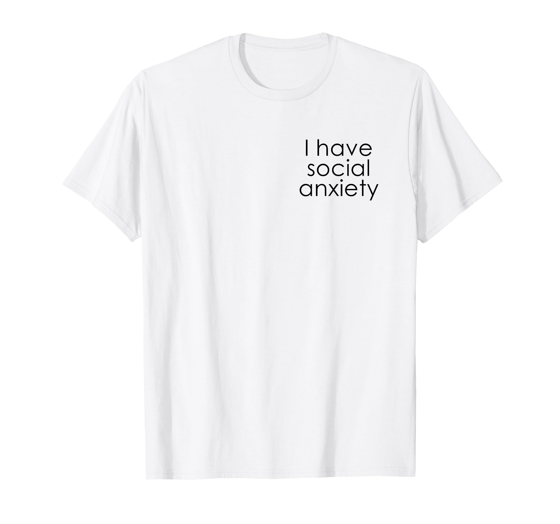 Simple Social Anxiety Colthing T-Shirt - Graphic Print Unisex - T-Shirt, Sweatshirt, Hoodie
