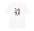 Enough As You Are Inspirational Self T-Shirt - Minimalist Print Unisex - T-Shirt, Sweatshirt, Hoodie