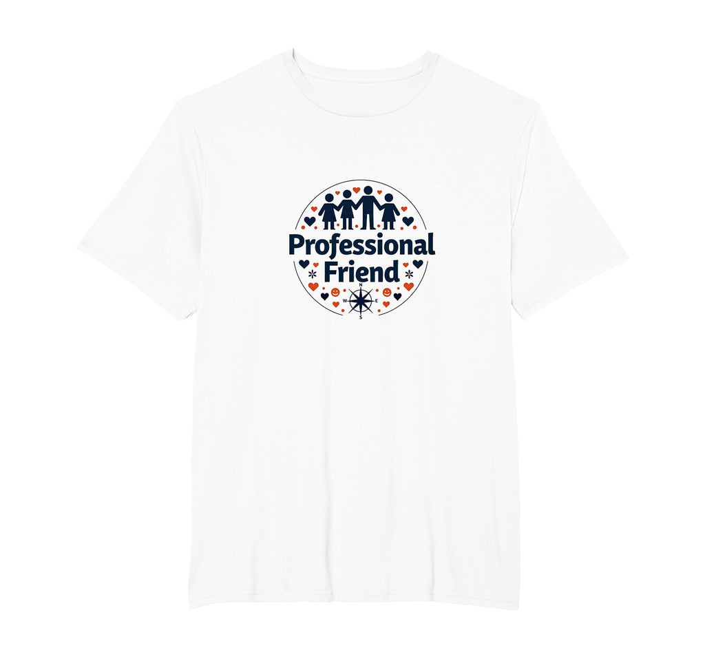 Professional Friend Emotional Support T-Shirt - Custom Art Print Men Women - T-Shirt, Sweatshirt, Hoodie