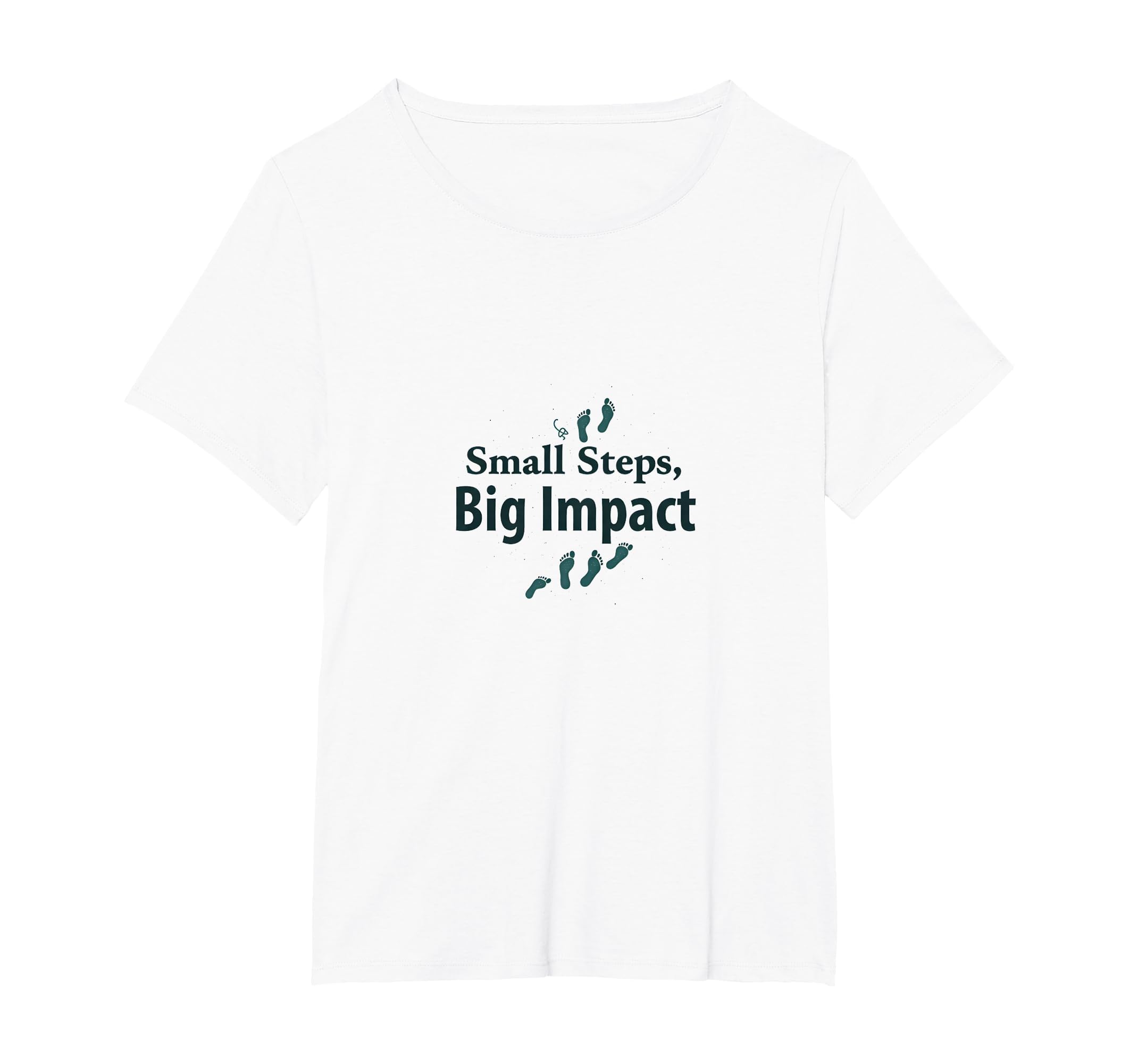 Small Steps Big Impact Progress Over T-Shirt - Custom Art Print Men Women - T-Shirt, Sweatshirt, Hoodie
