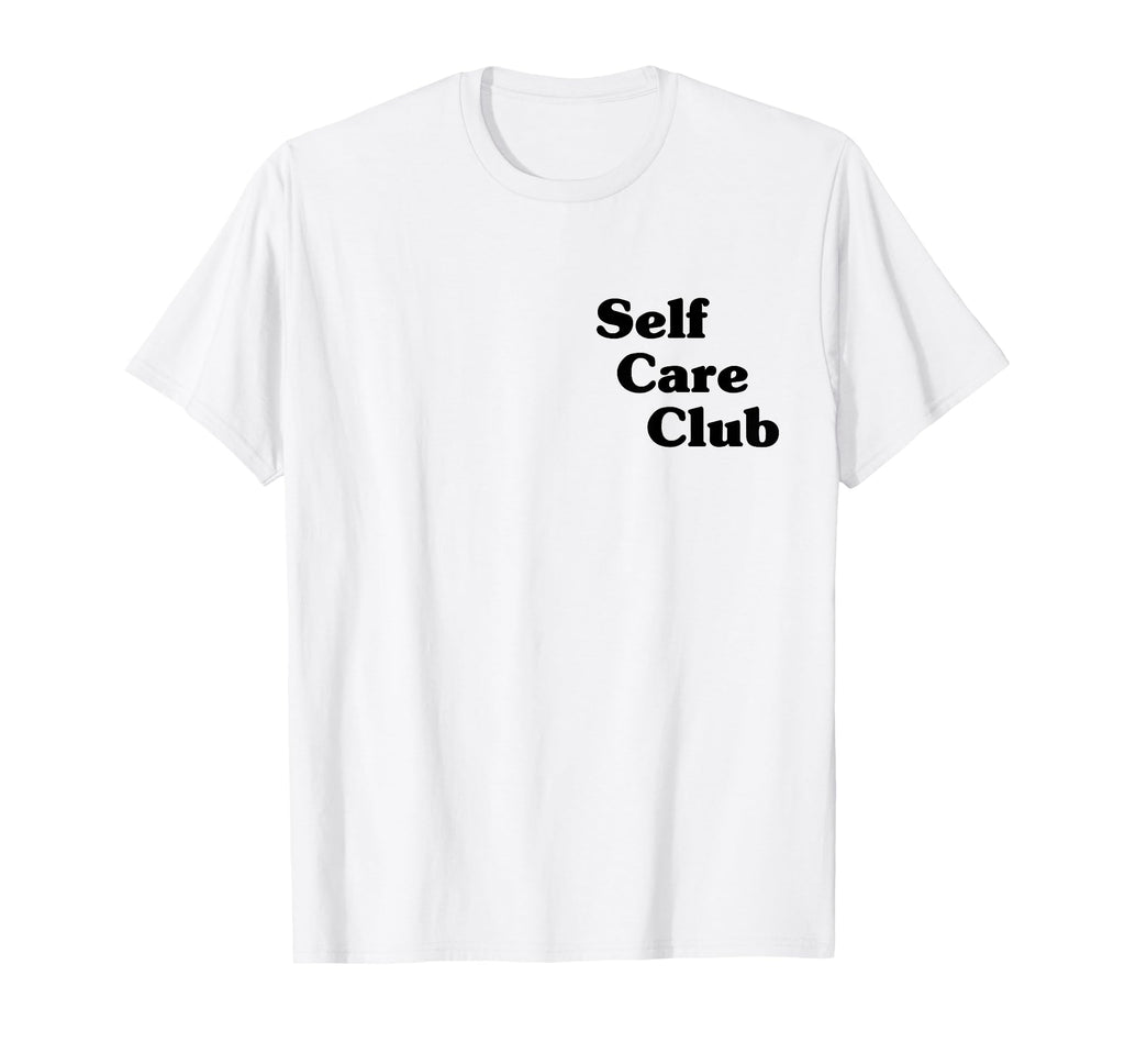 Self Care Club T-Shirt - Minimalist Print Unisex - T-Shirt, Sweatshirt, Hoodie