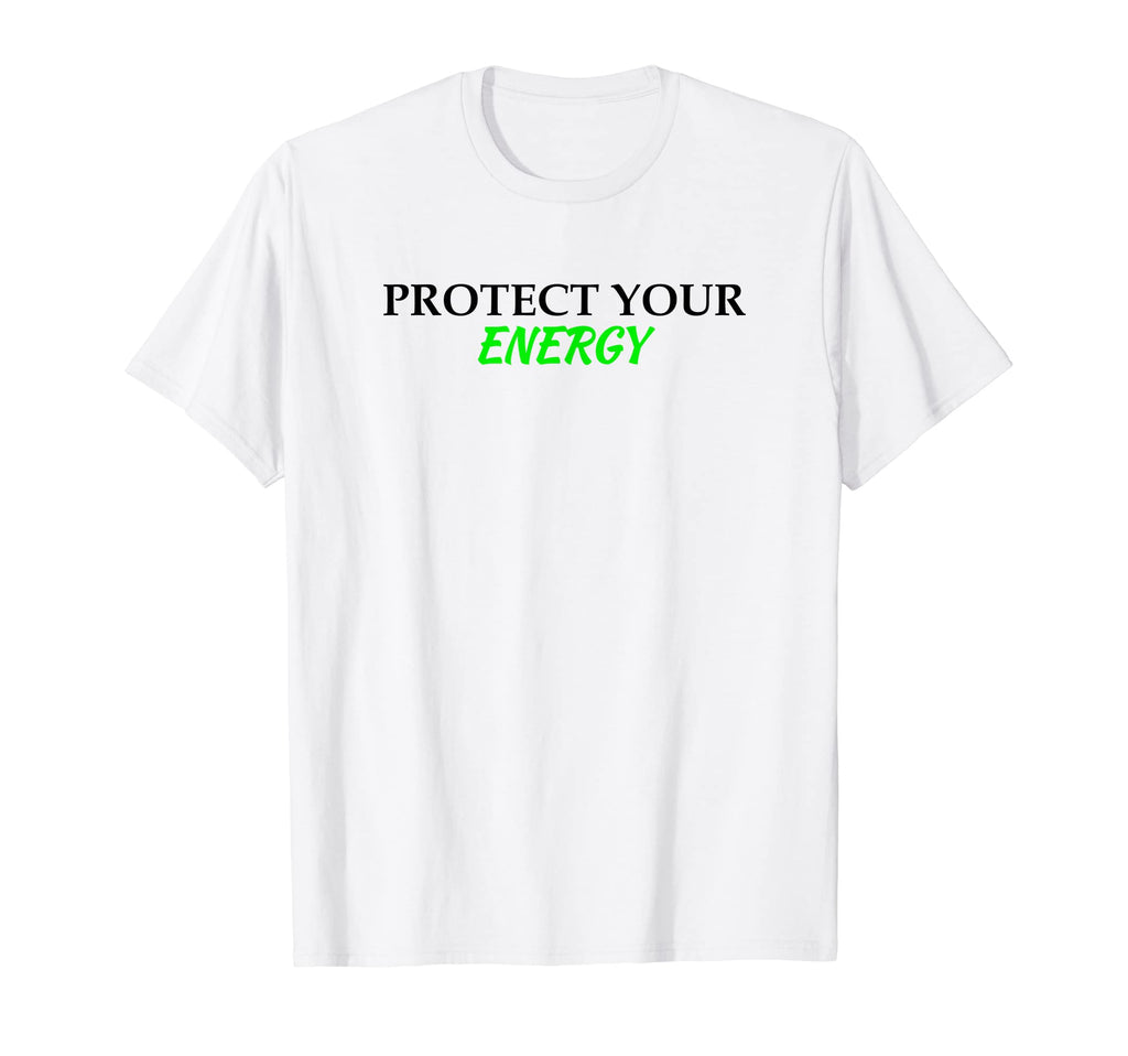 Fun Protect Your Energy Black T-Shirt - Fun Novelty Design for Adults - T-Shirt, Sweatshirt, Hoodie
