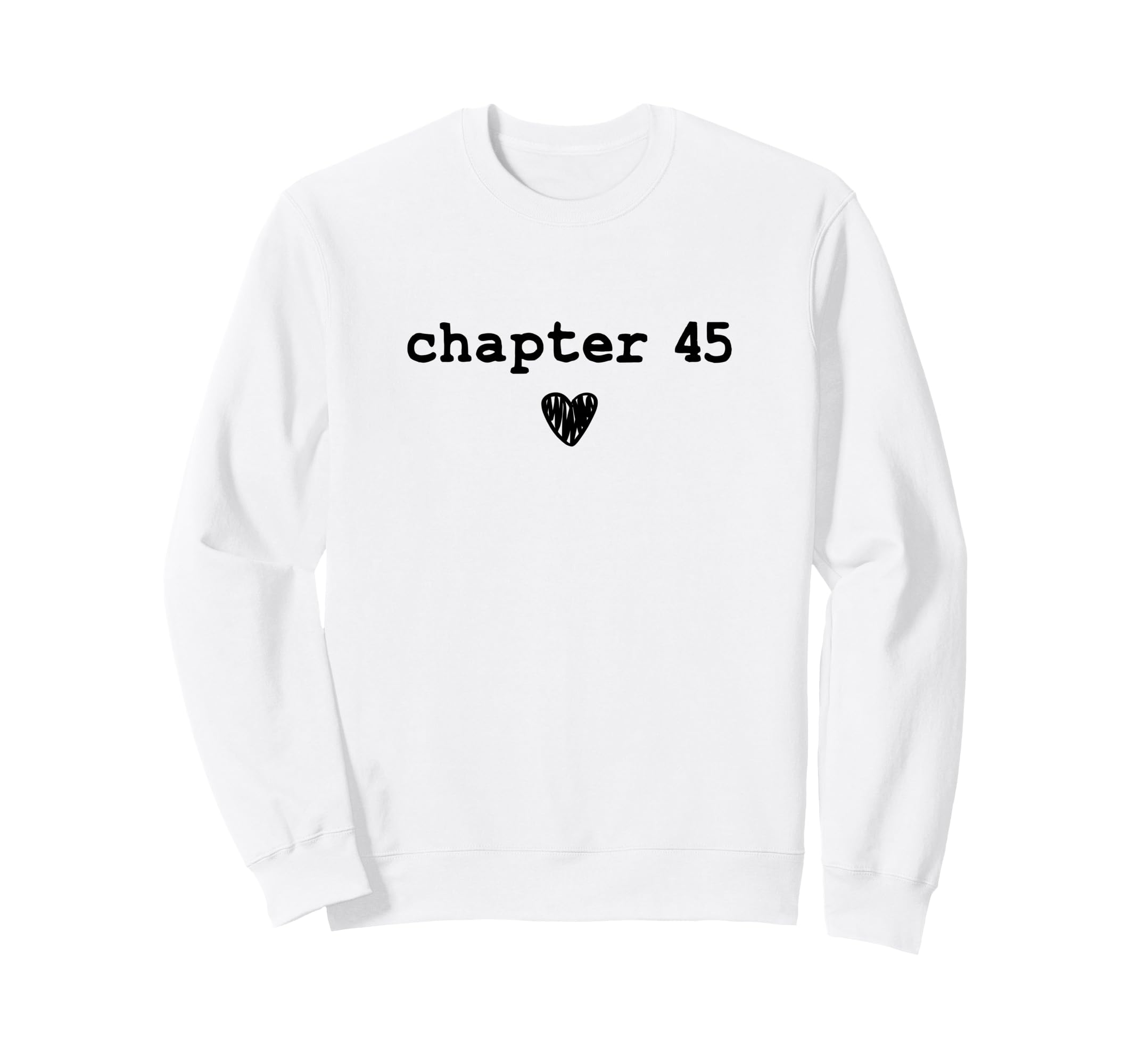 Chapter 45 Book Lovers Readers Sweatshirt - Unique Graphic for Adults - T-Shirt, Sweatshirt, Hoodie