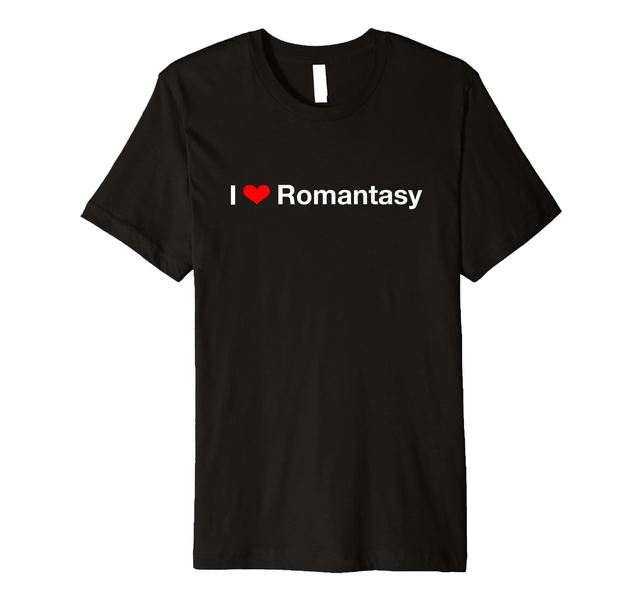 I Heart Romantasy T-Shirt - Streetwear Style for Adults - T-Shirt, Sweatshirt, Hoodie