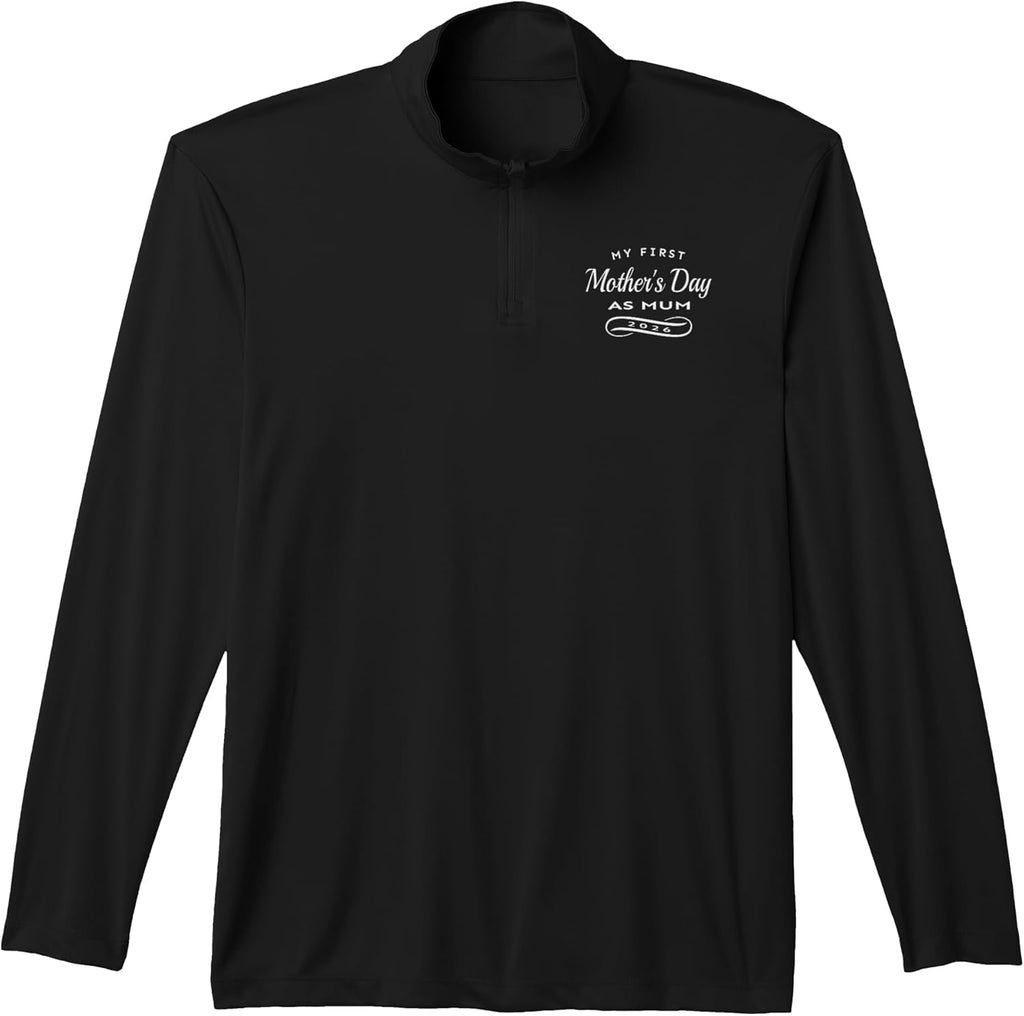 My First Mother's Day As Mum 2026 Celebration Graphic Performance Quarter-Zip Top Unisex T-shirt, Sweatshirt, Hoodie, Long Sleeve Tee - T-Shirt, Sweatshirt, Hoodie