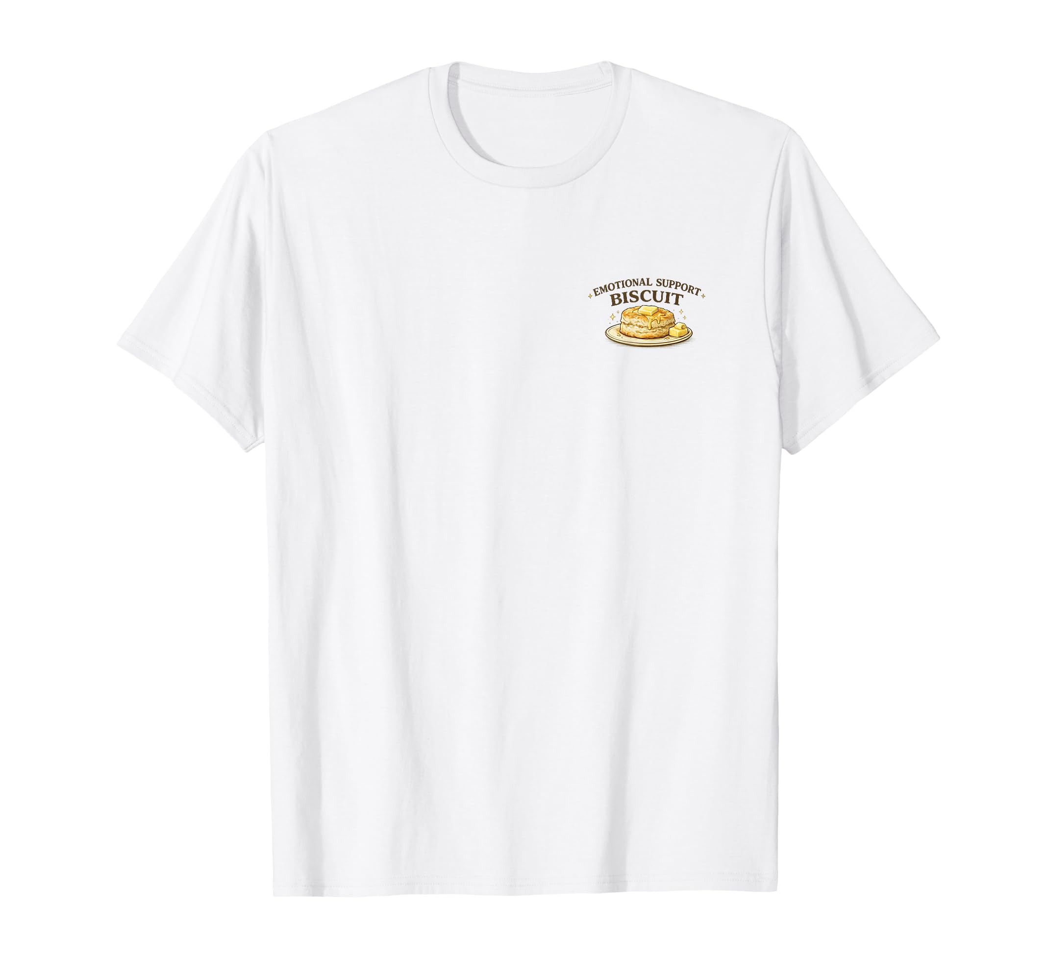 Emotional Support Biscuit T-Shirt - Casual Everyday Wear for Adults - T-Shirt, Sweatshirt, Hoodie