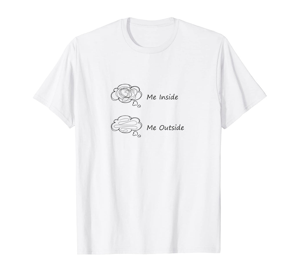 Funny Anxiety Mental Health Awareness T-Shirt - Streetwear Style Men Women - T-Shirt, Sweatshirt, Hoodie