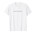 Professional Overthinker Funny And T-Shirt - Novelty Apparel for Adults - T-Shirt, Sweatshirt, Hoodie