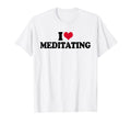 Mindfulness I Love Meditating Yoga T-Shirt - Minimalist Print for Adults - T-Shirt, Sweatshirt, Hoodie