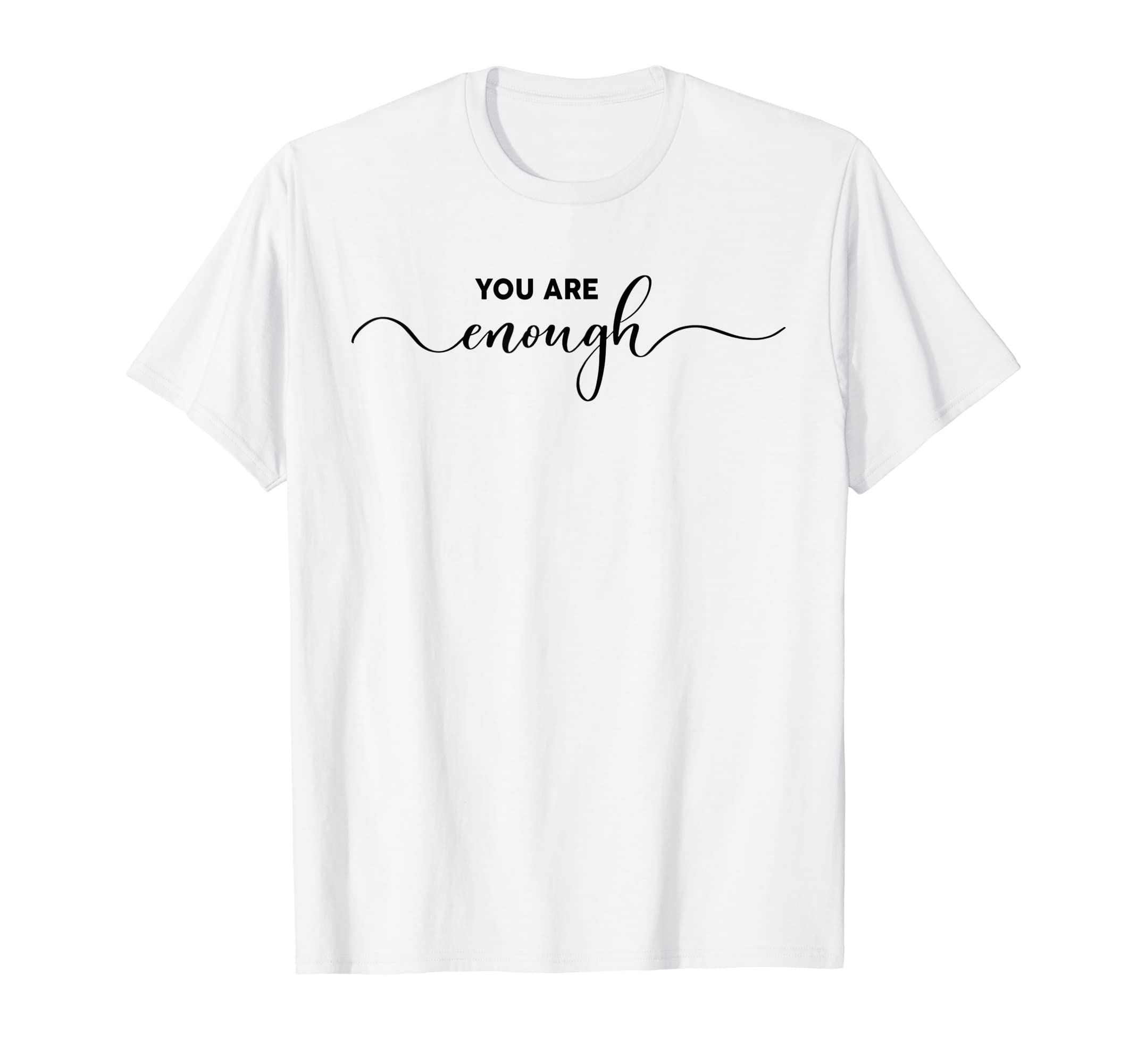 You Are Enough Mental Health Matters T-Shirt - Custom Art Print for Adults - T-Shirt, Sweatshirt, Hoodie